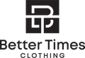 Better Times Clothing
